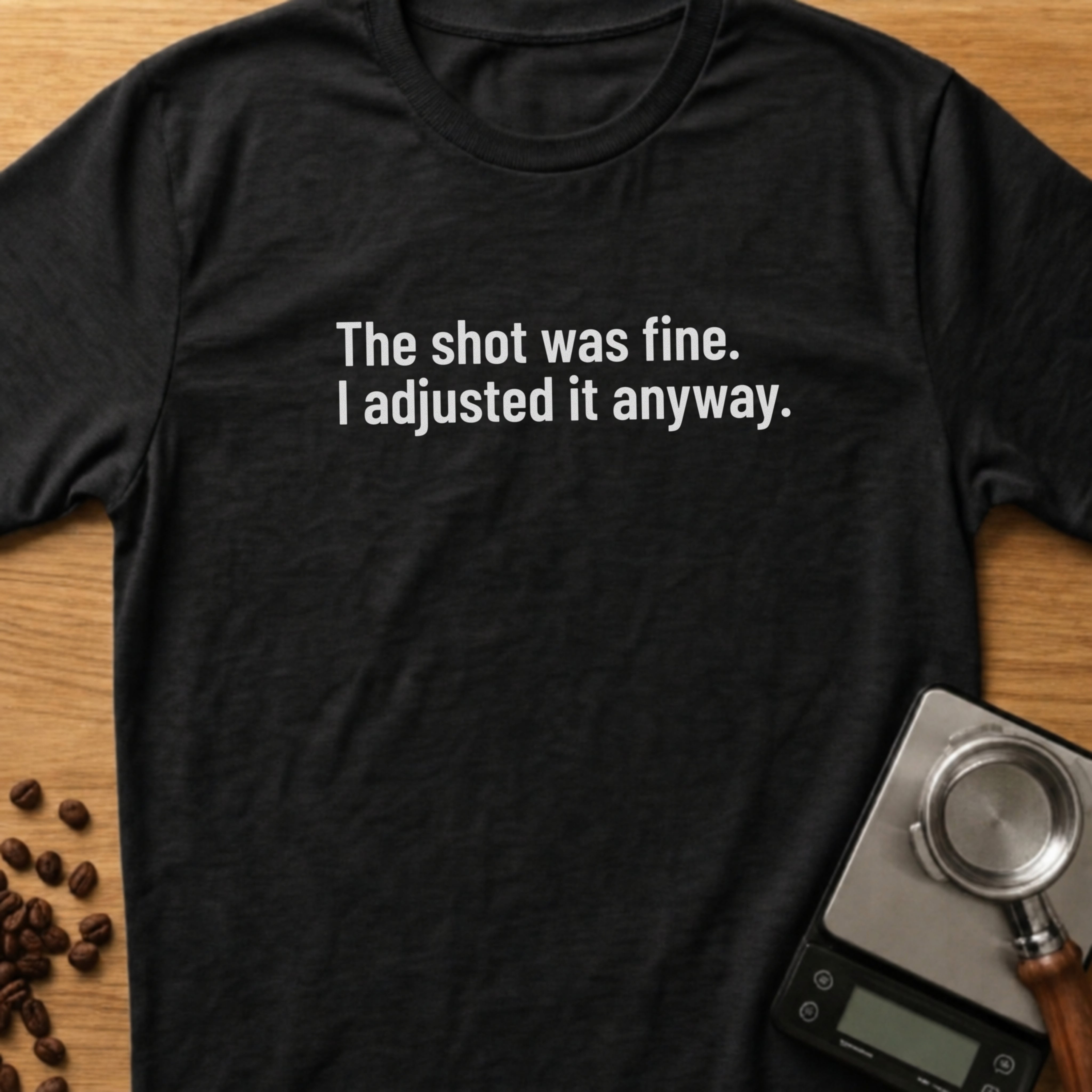 The Shot Was Fine T-Shirt