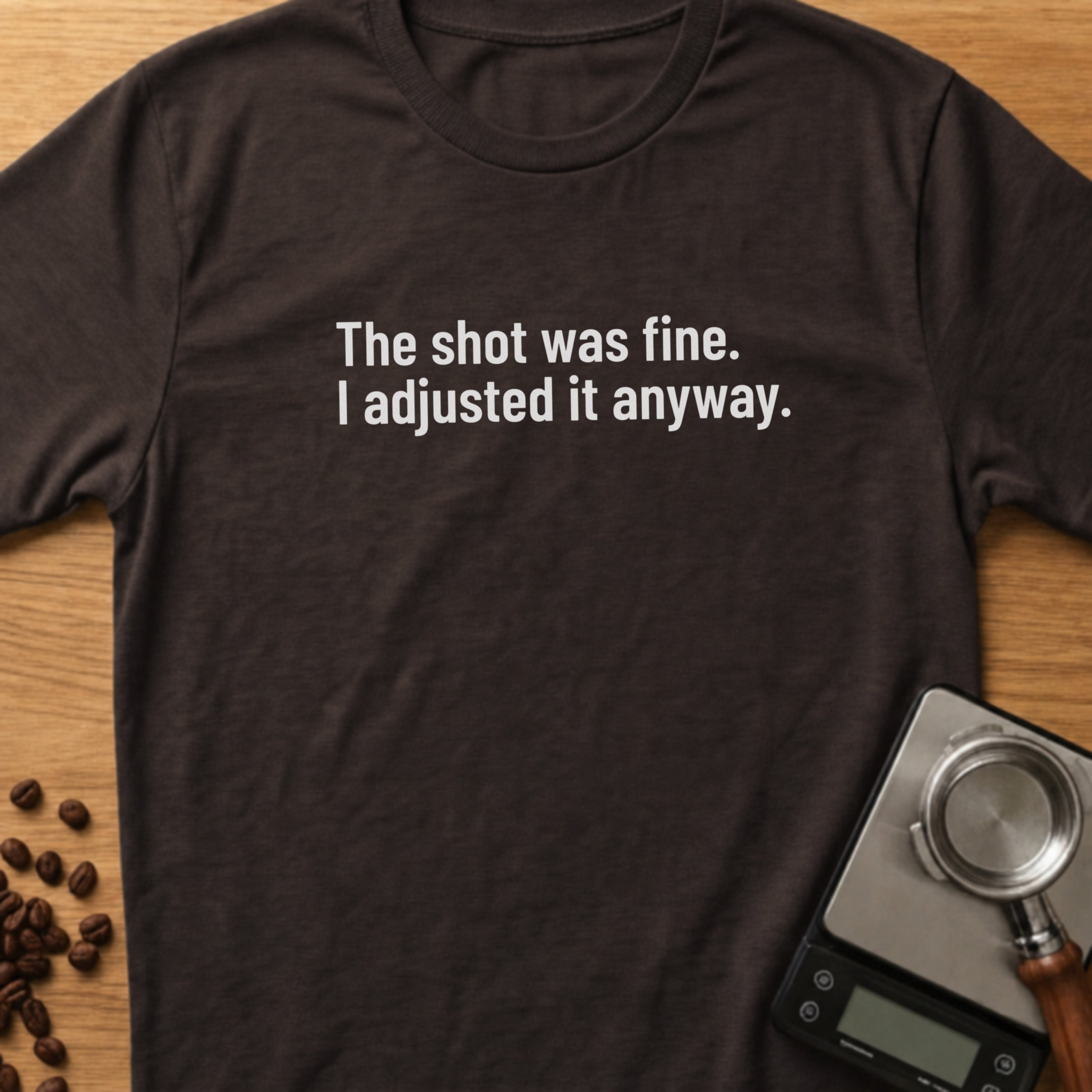 The Shot Was Fine T-Shirt