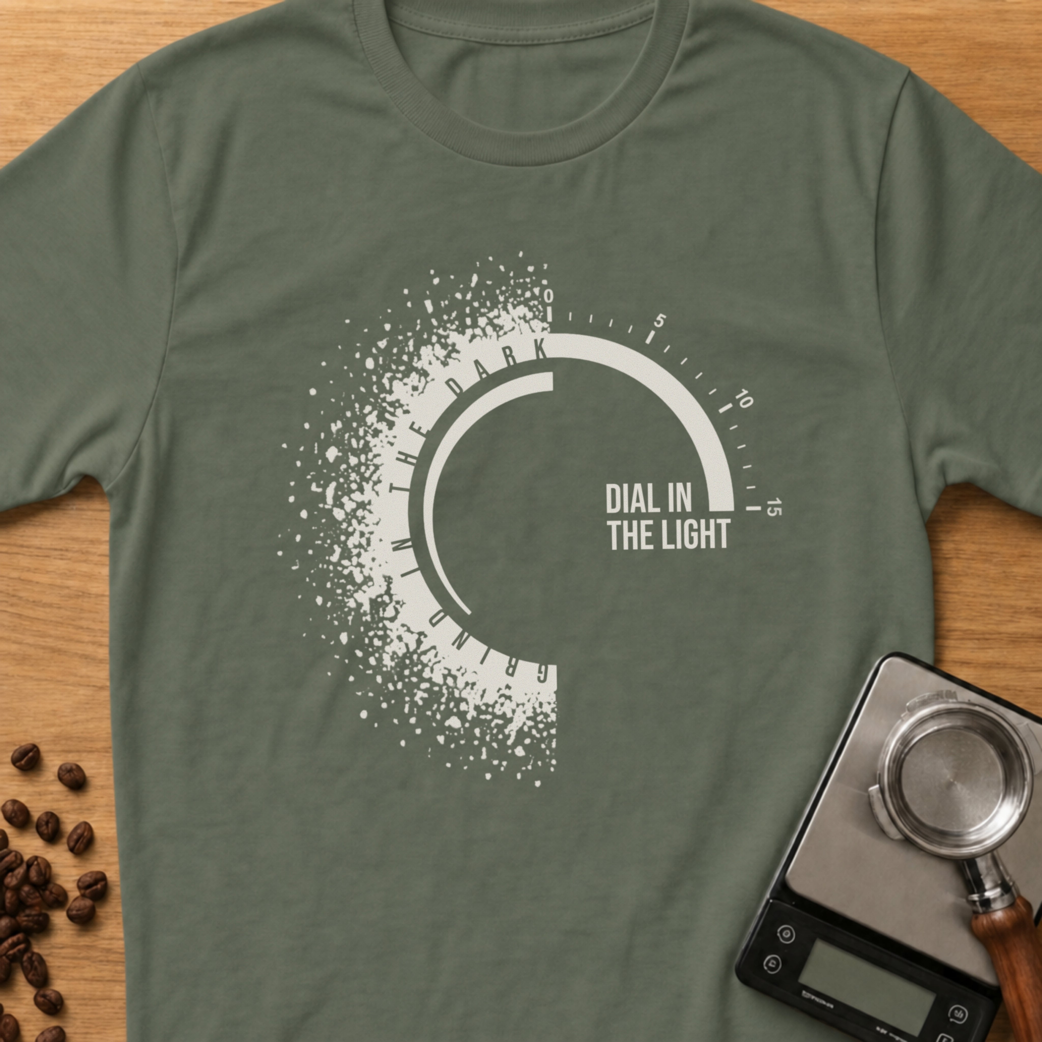 Grind In The Dark, Dial In The Light T-Shirt