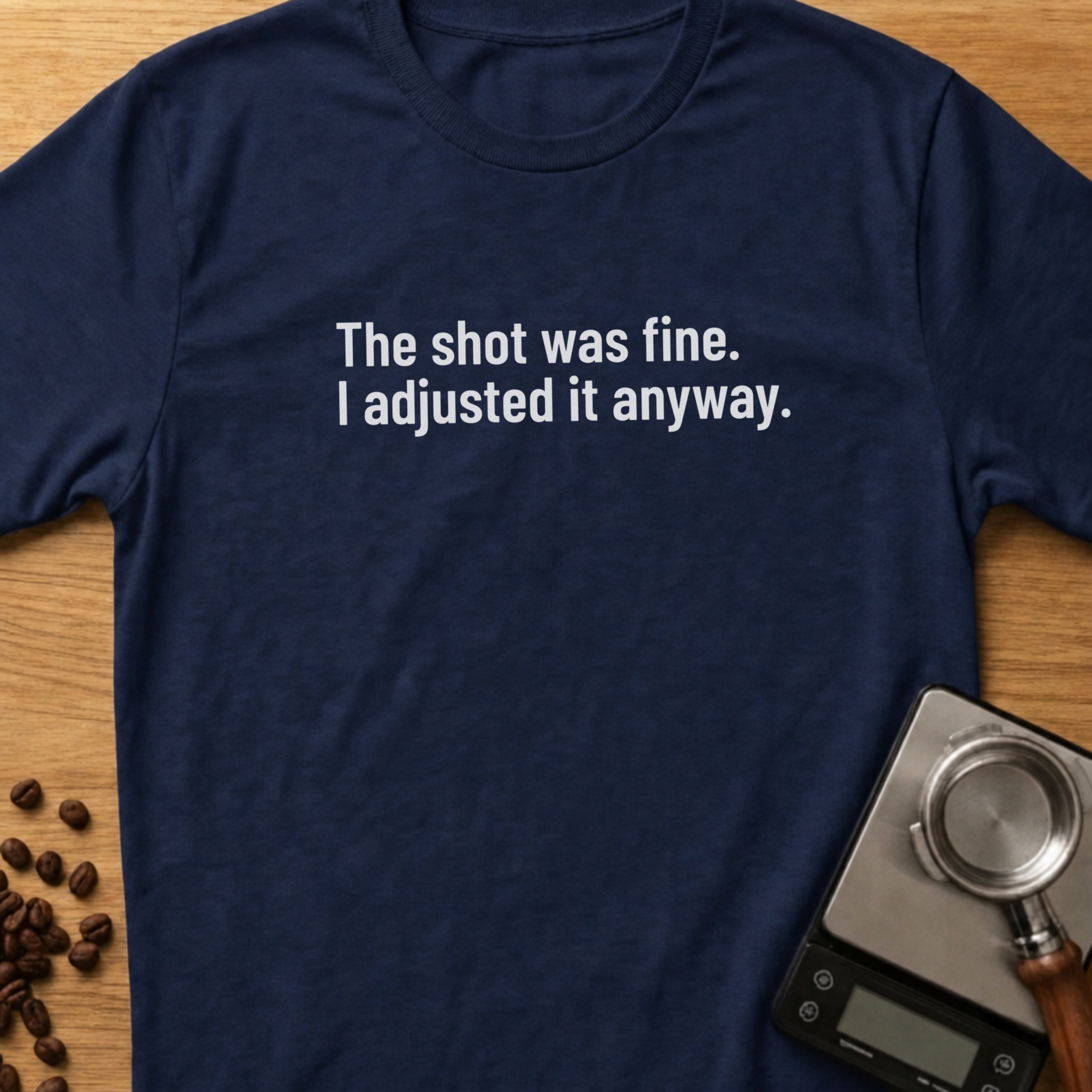 The Shot Was Fine T-Shirt