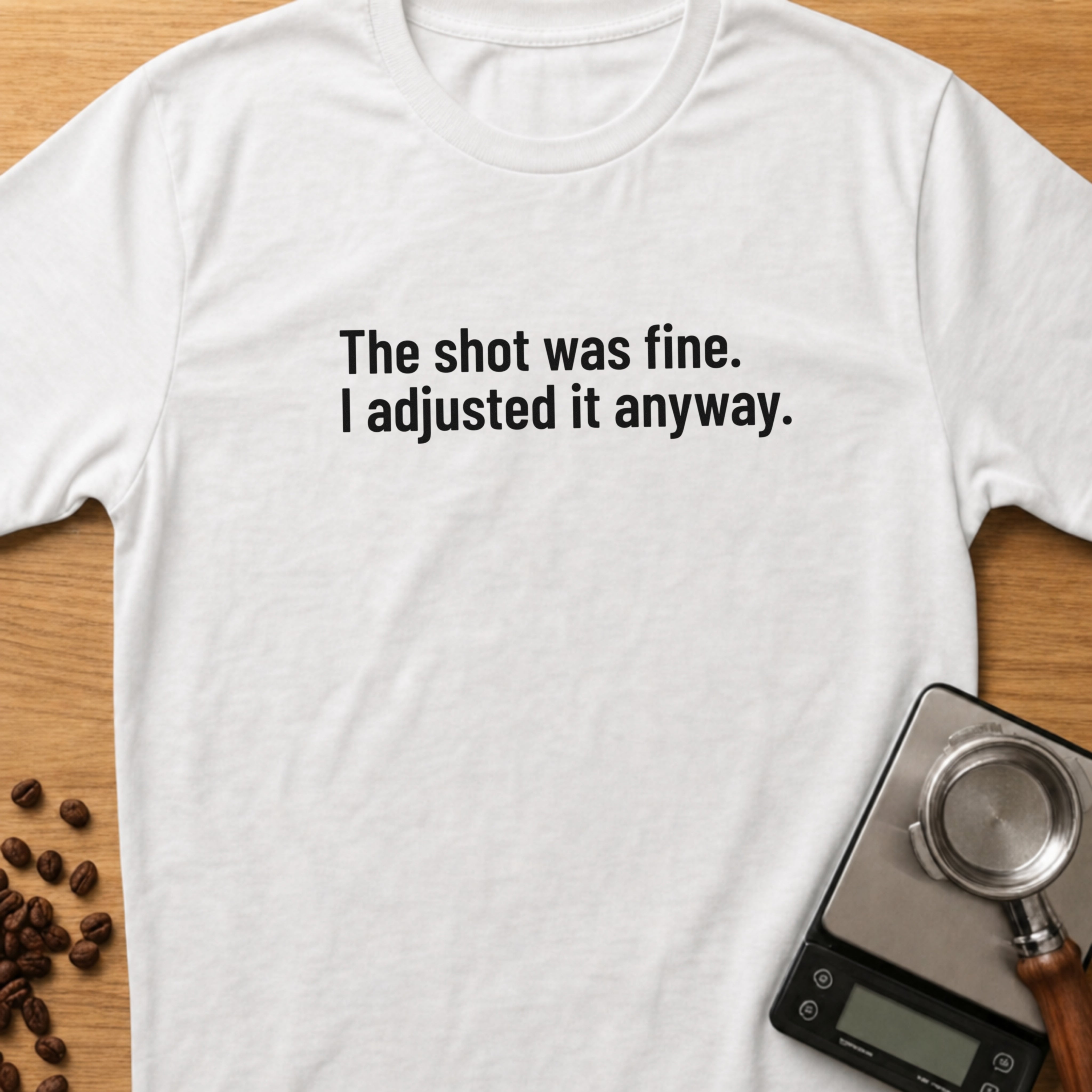 The Shot Was Fine T-Shirt
