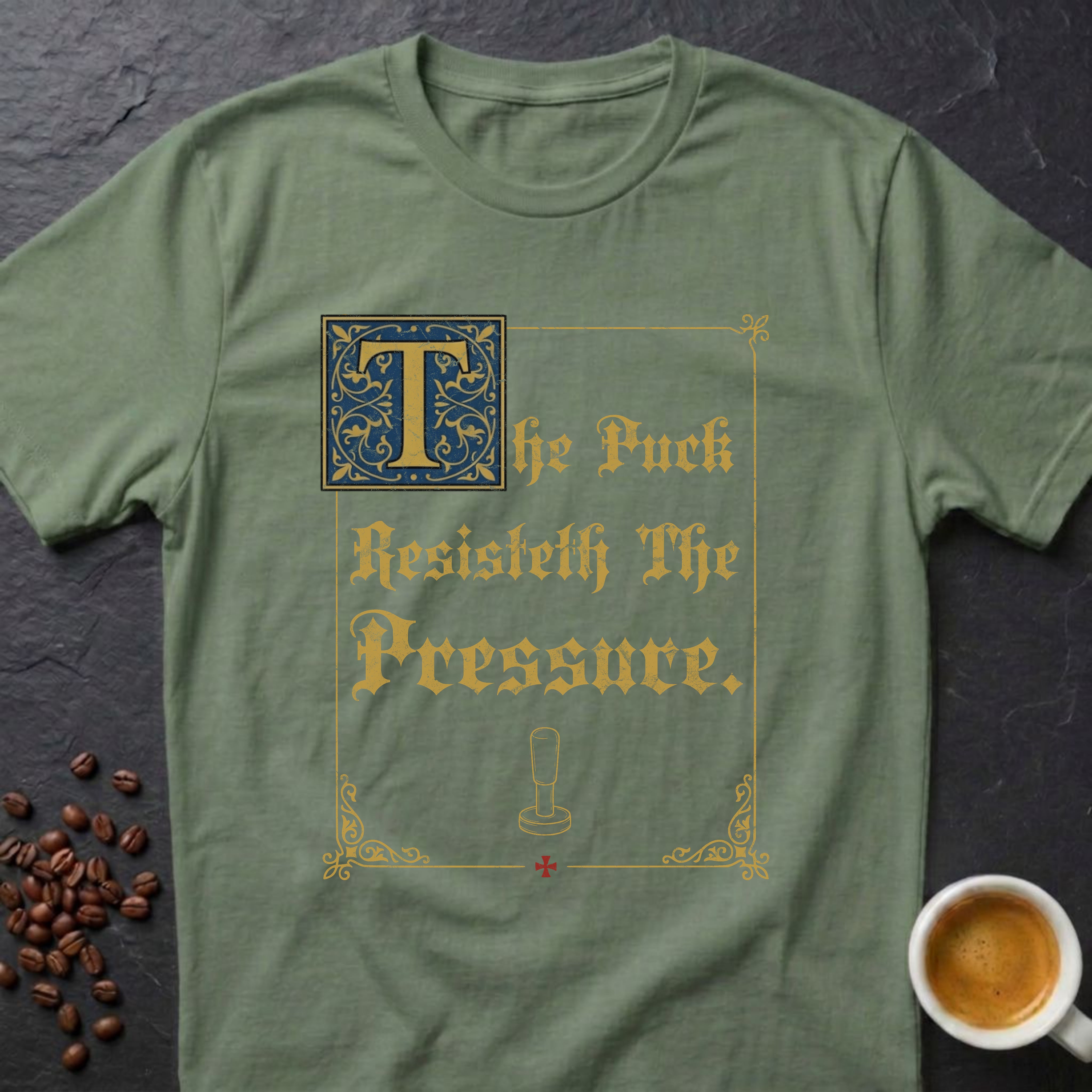 The Puck Resisteth The Pressure T-Shirt