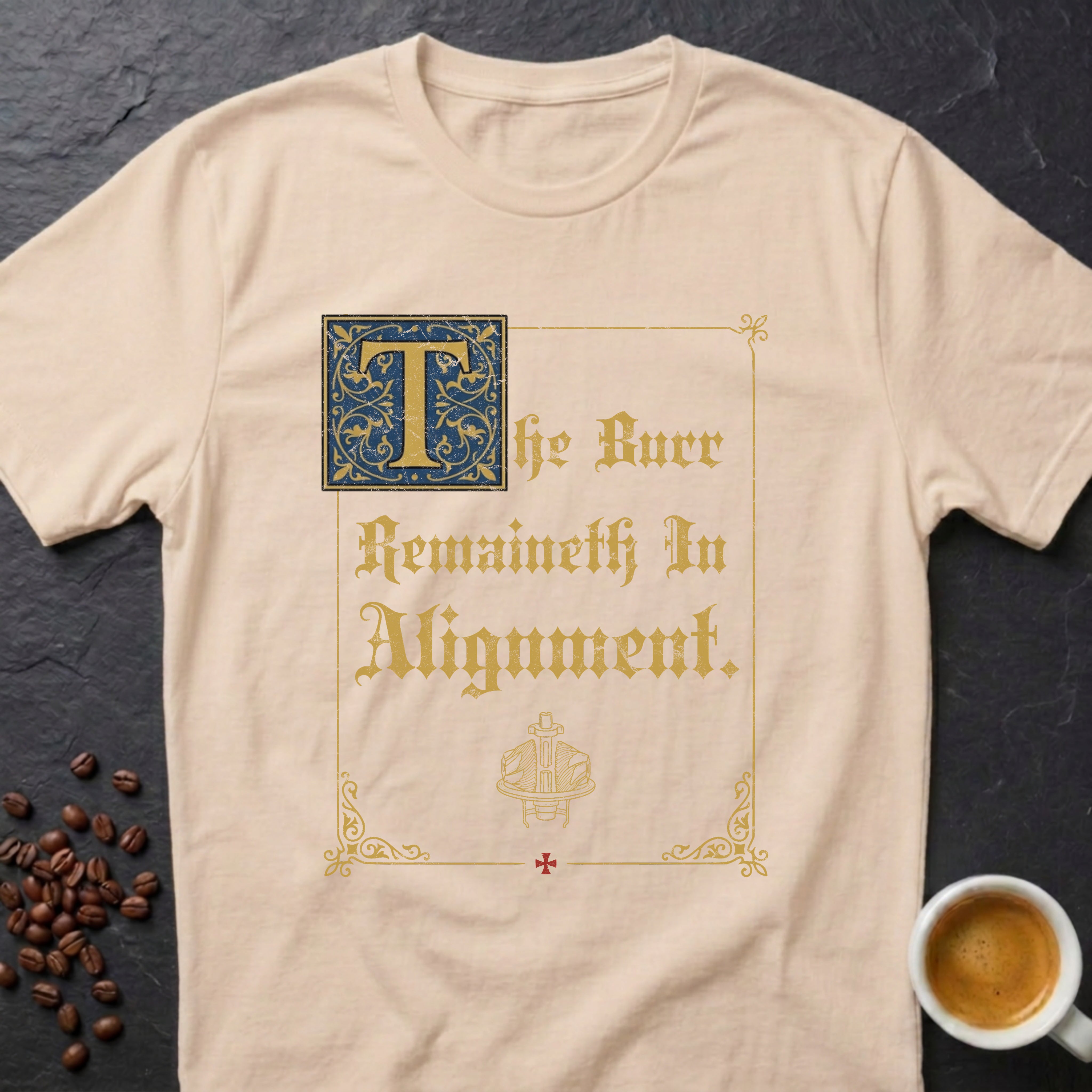 The Burr Remaineth In Alignment T-Shirt