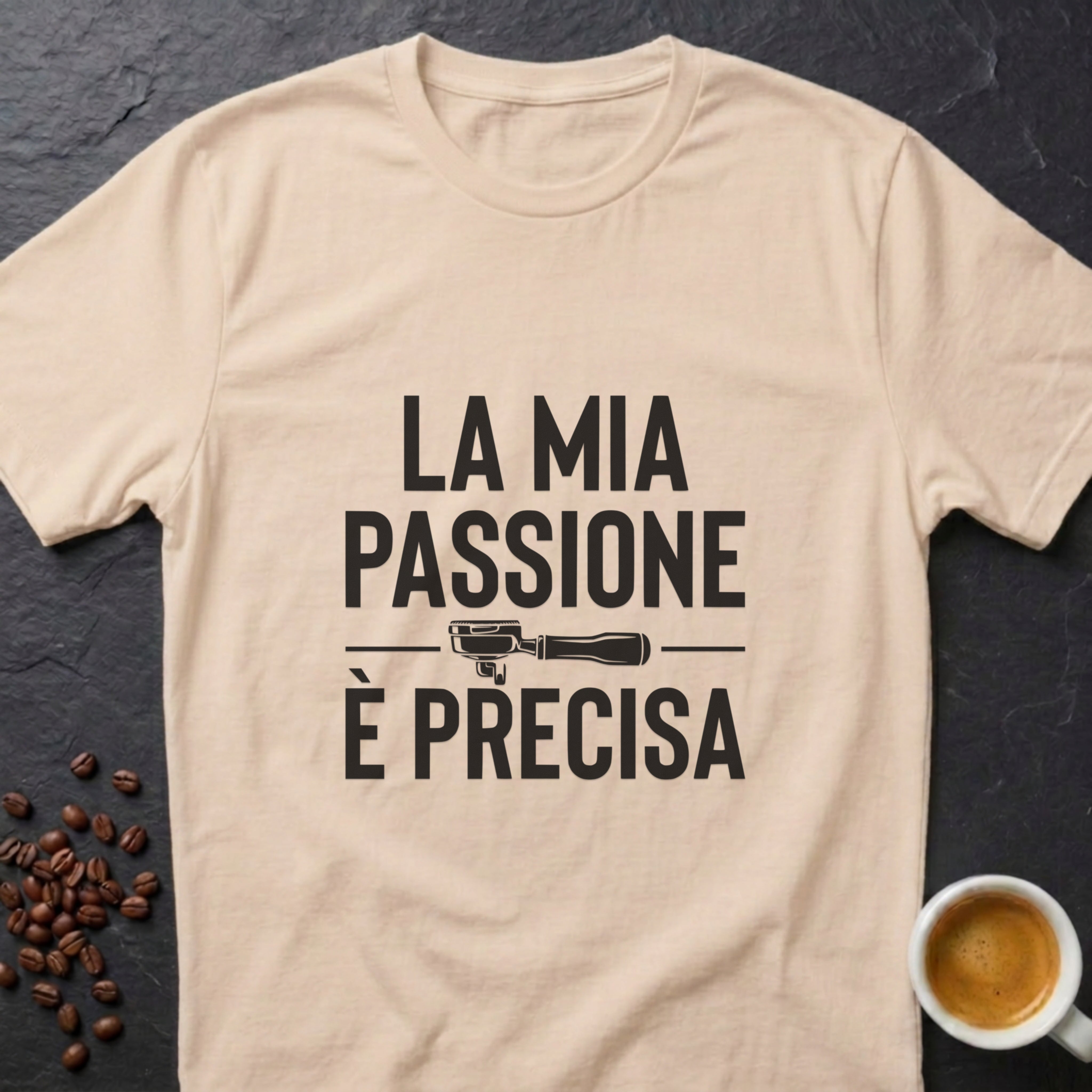 My Passion Is Precise T-Shirt