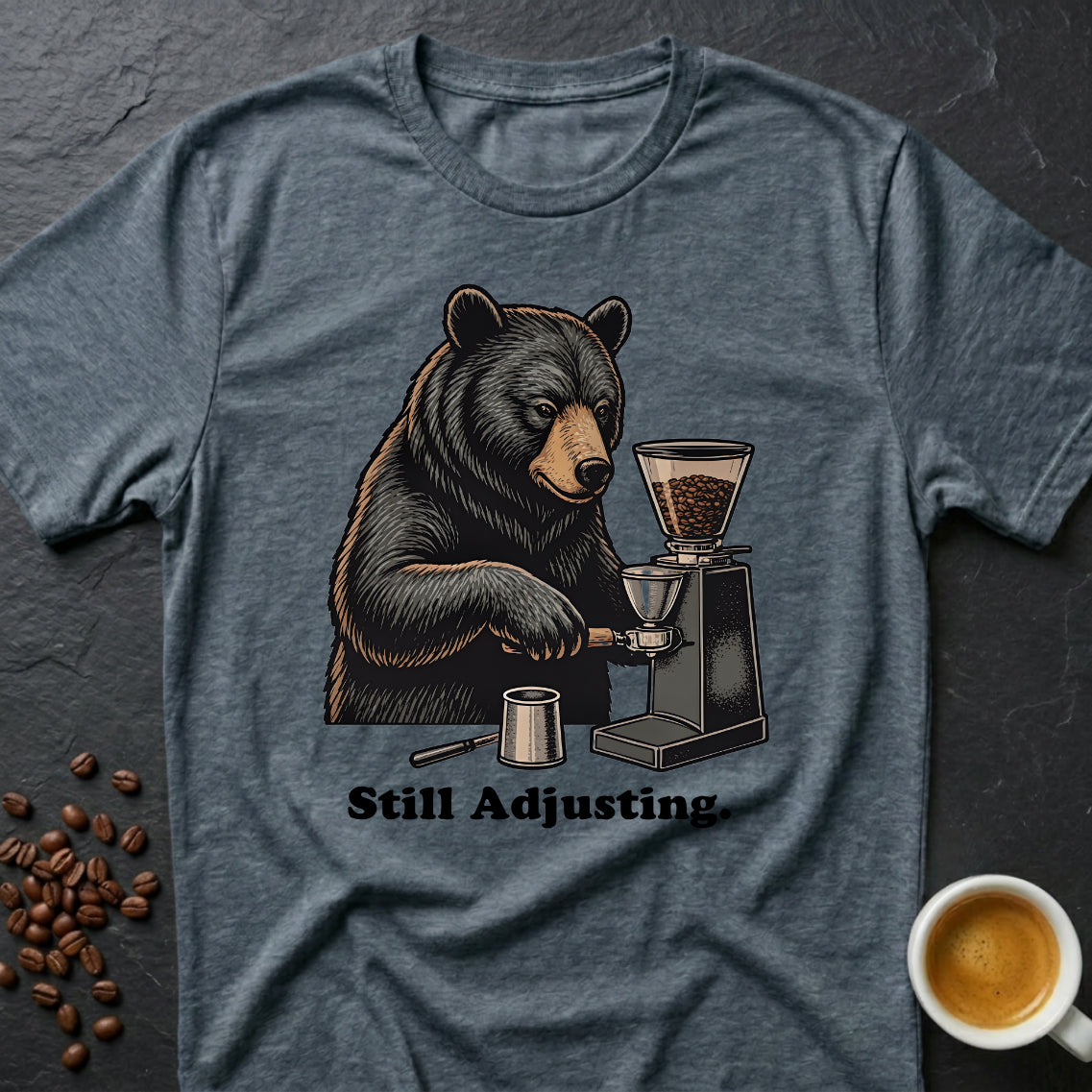 Still Adjusting Bear T-Shirt